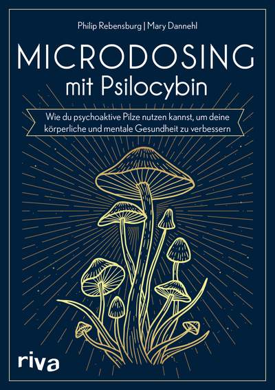 Microdosing mit Psilocybin - Wie du psychoaktive Pilze nutzen kannst, um deine körperliche und mentale Gesundheit zu verbessern